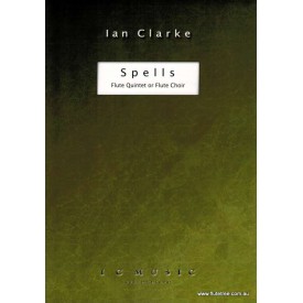 Clarke Ian  Spells (5 Flutes) Ensemble  